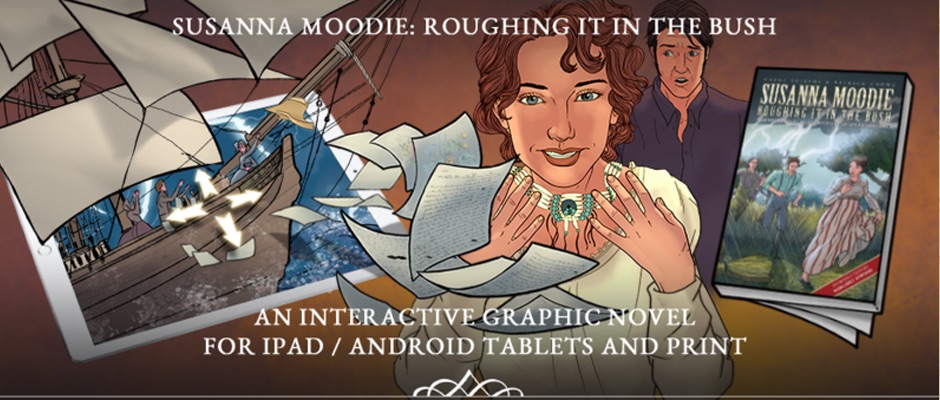 Susanna Moodie: Roughing it in the bush - An interactive graphic novel for iPad / Android tablets and print